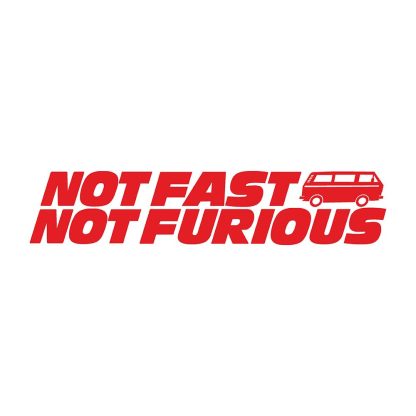 not fast not furious t25 sticker