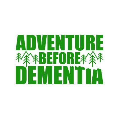 adventure before dementia sticker