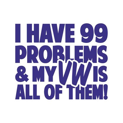 99 problems vw sticker